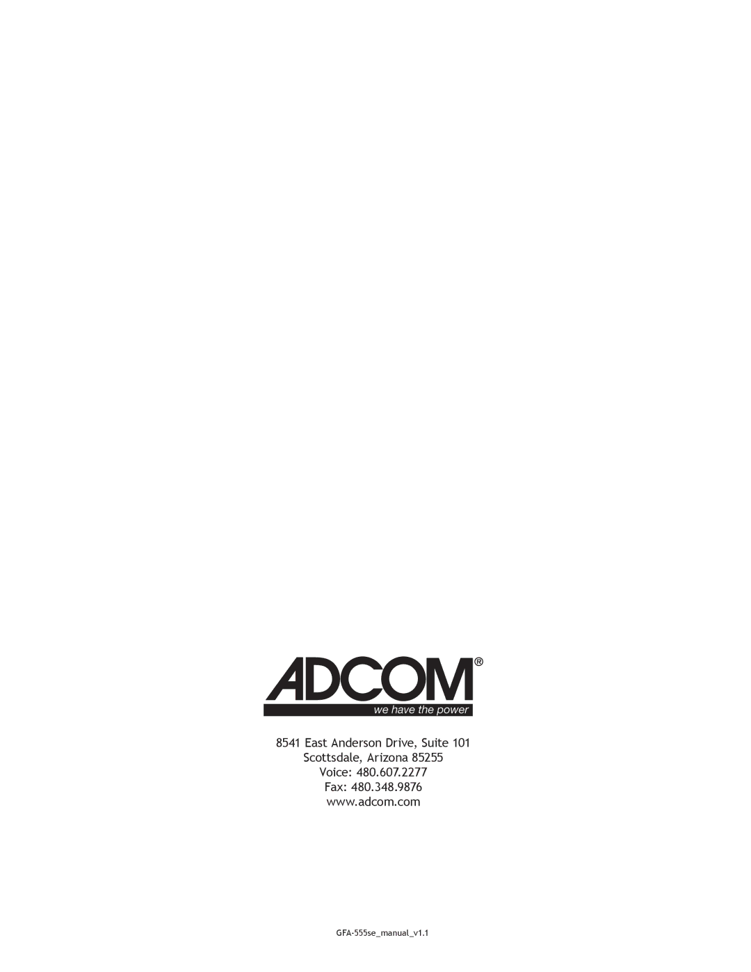 Adcom GFA-555se owner manual East Anderson Drive, Suite Scottsdale, Arizona Voice Fax 