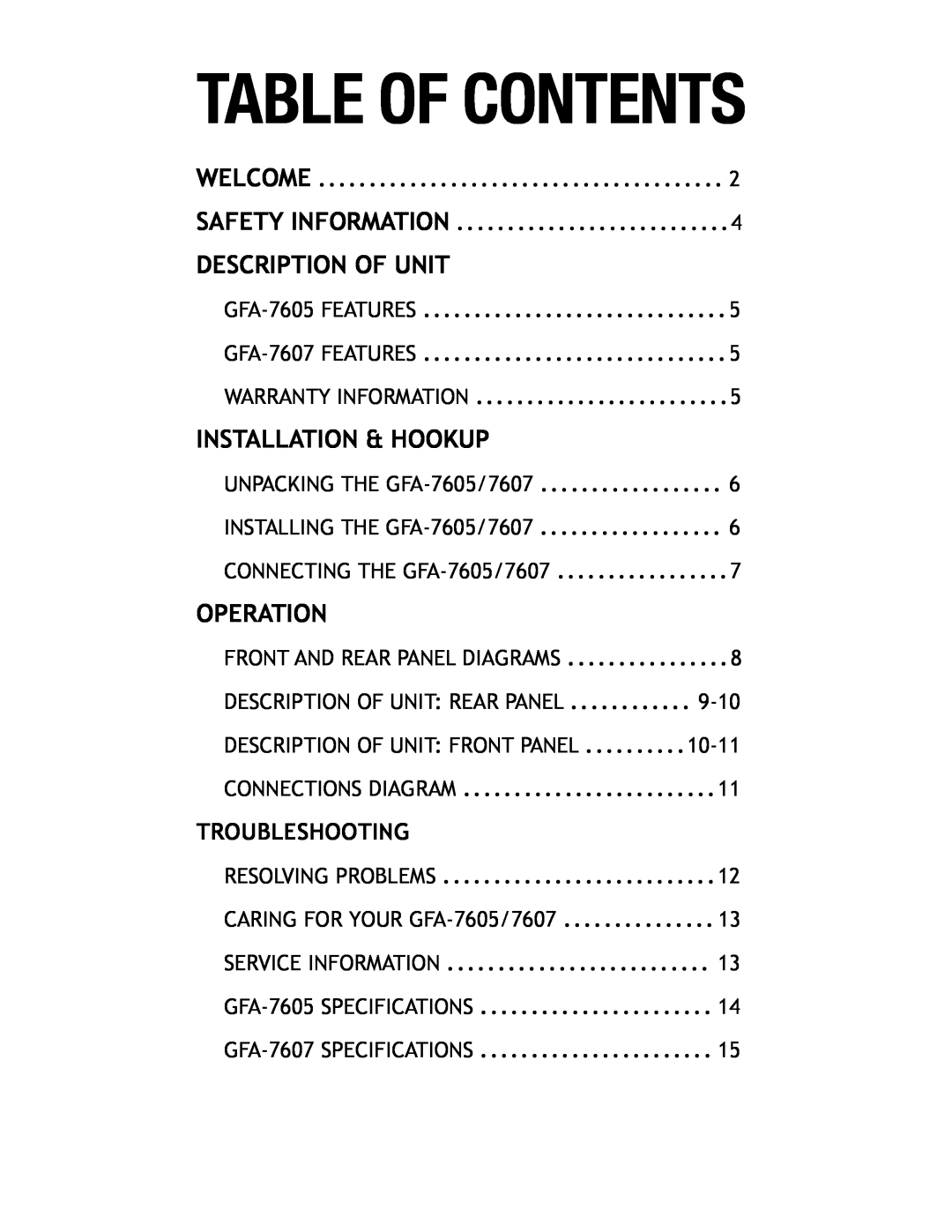Adcom owner manual Table Of Contents, Troubleshooting, Welcome, Safety Information, GFA-7605FEATURES, GFA-7607FEATURES 