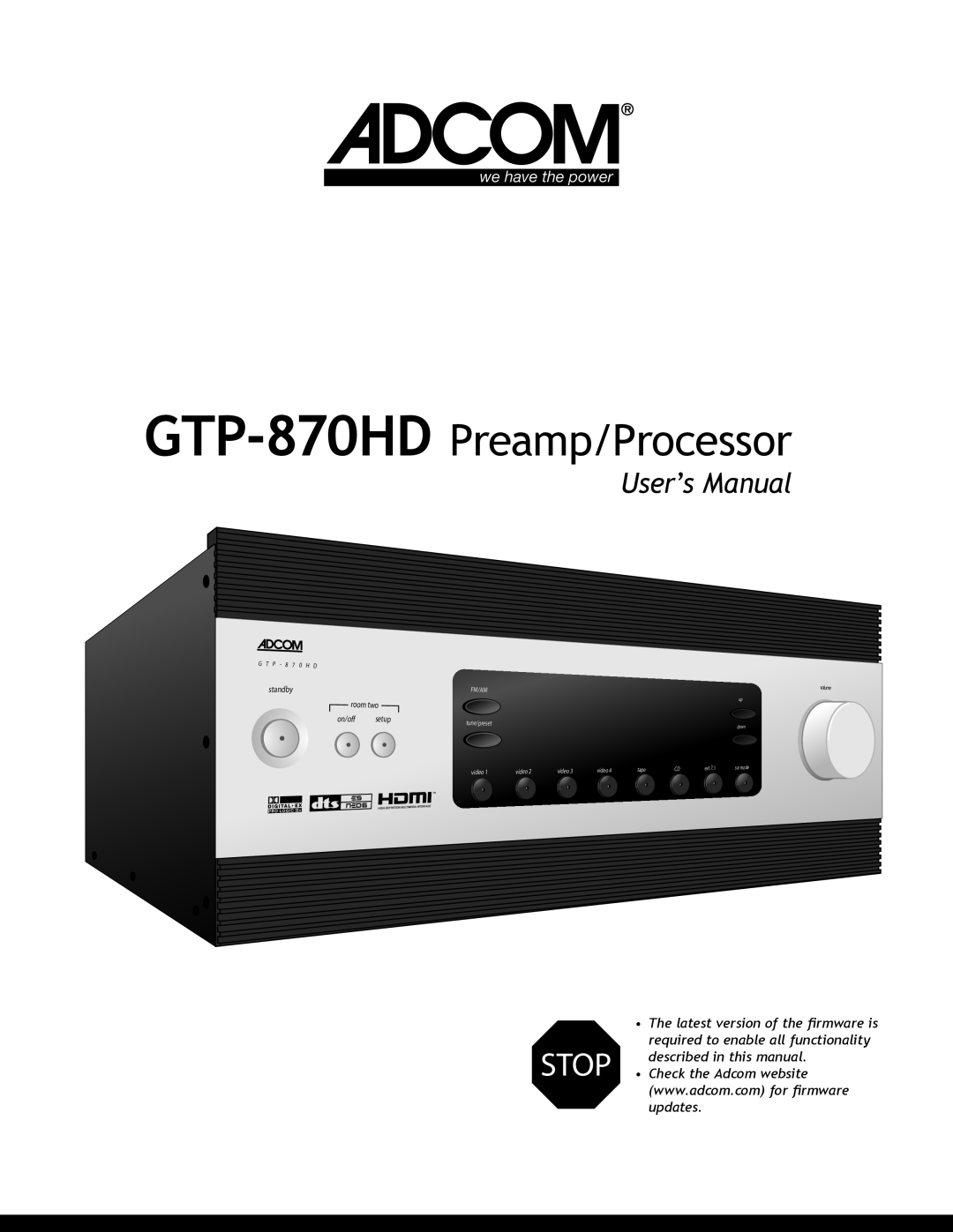 Adcom user manual GTP-870HD Preamp/Processor, Stop, User’s Manual, • The latest version of the ﬁrmware is, room two 