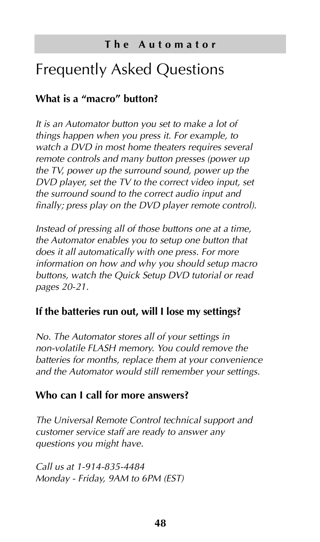 Adcom URC-200 Frequently Asked Questions, What is a macro button?, If the batteries run out, will I lose my settings? 