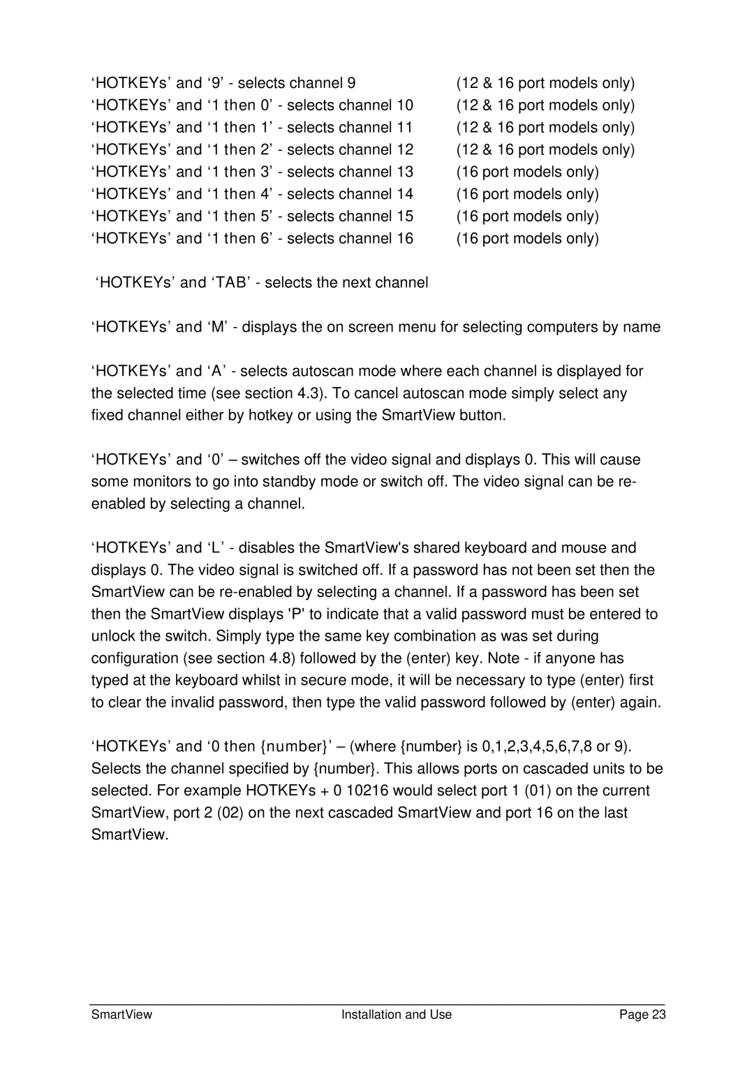 Adder Technology SV16PRO, SV8PRO, SV4PRO ‘HOTKEYs’ and ‘1 then 0’ selects channel, ‘HOTKEYs’ and ‘1 then 1’ selects channel 