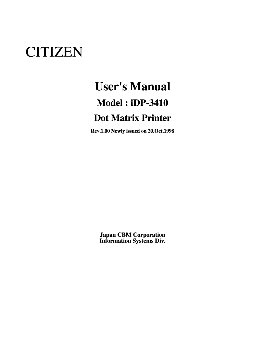 Addlogix iDP-3410 user manual Japan CBM Corporation Information Systems Div, Rev.1.00 Newly issued on 20.Oct.1998, Citizen 