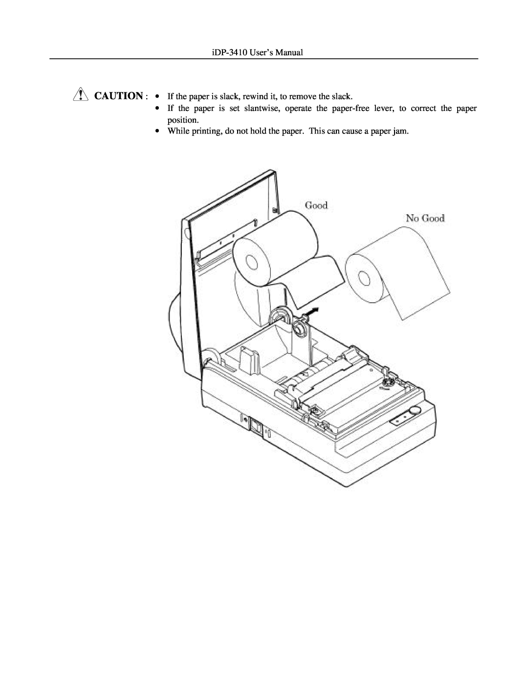Addlogix user manual iDP-3410 User’s Manual, CAUTION ∙ If the paper is slack, rewind it, to remove the slack 