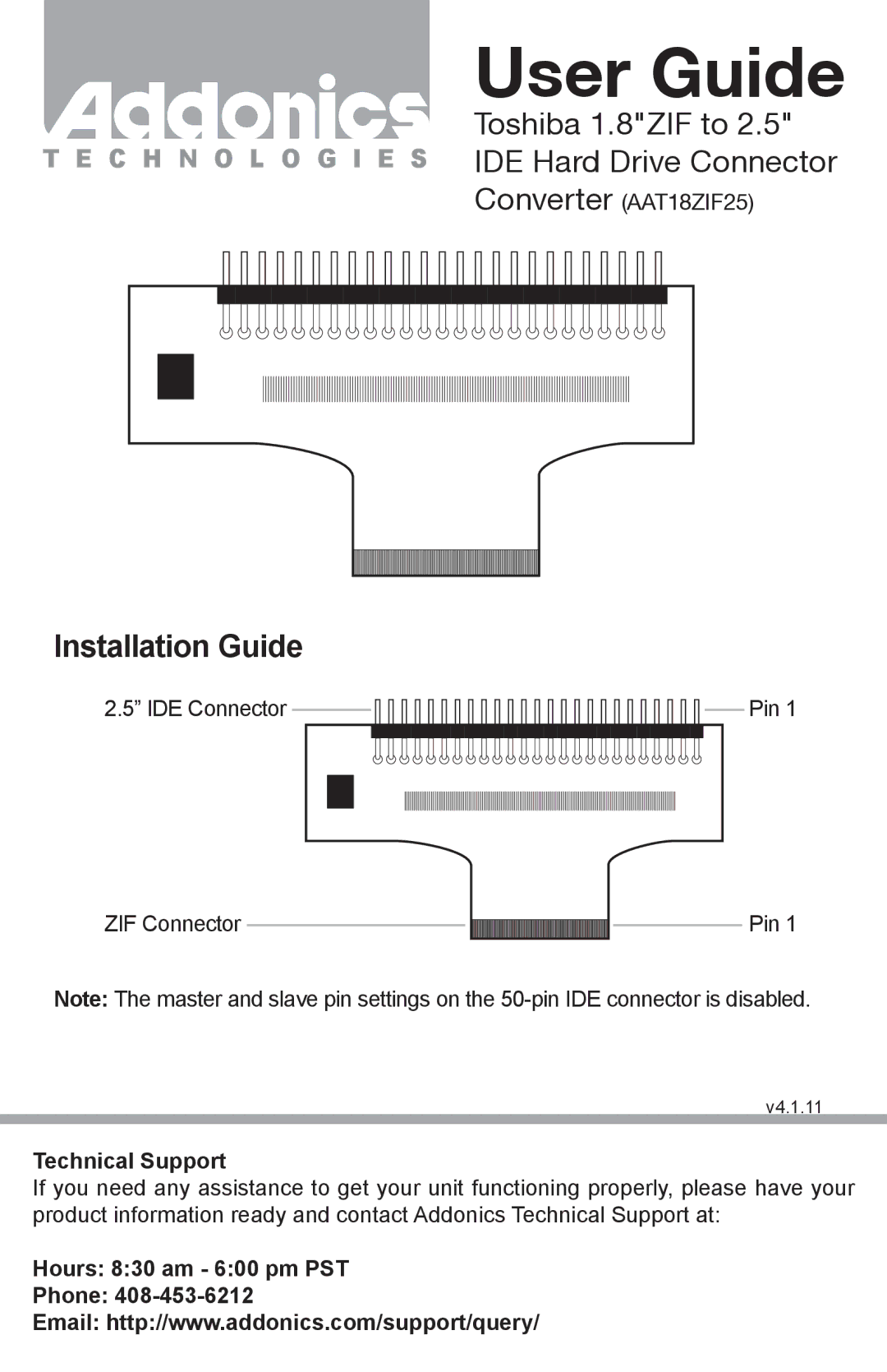 Addonics Technologies AAT18ZIF25 manual User Guide, Installation Guide, Technical Support, Hours 830 am 600 pm PST Phone 