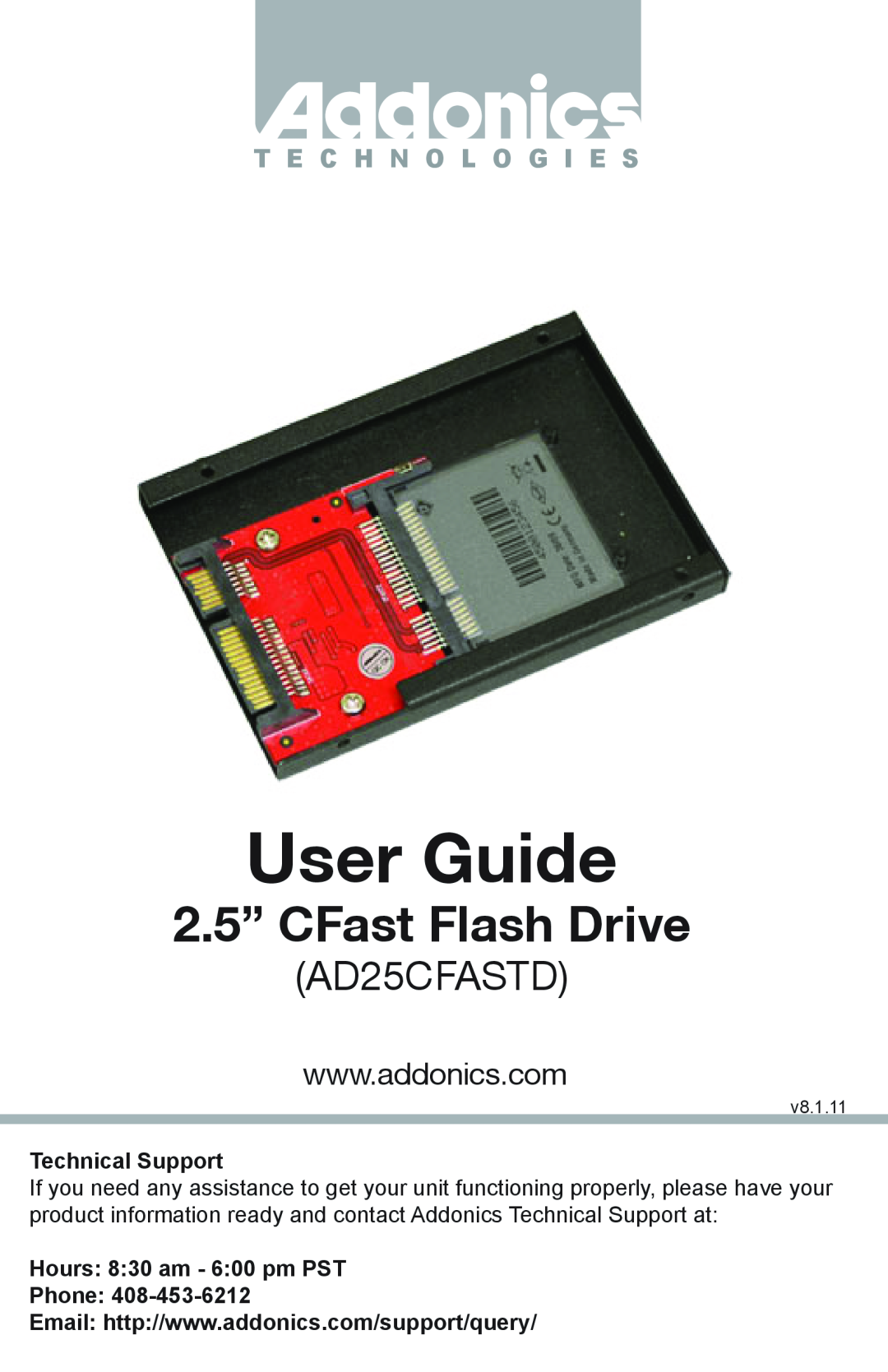 Addonics Technologies AD25CFASTD manual User Guide, 2.5” CFast Flash Drive, T E C H N O L O G I E S, Technical Support 