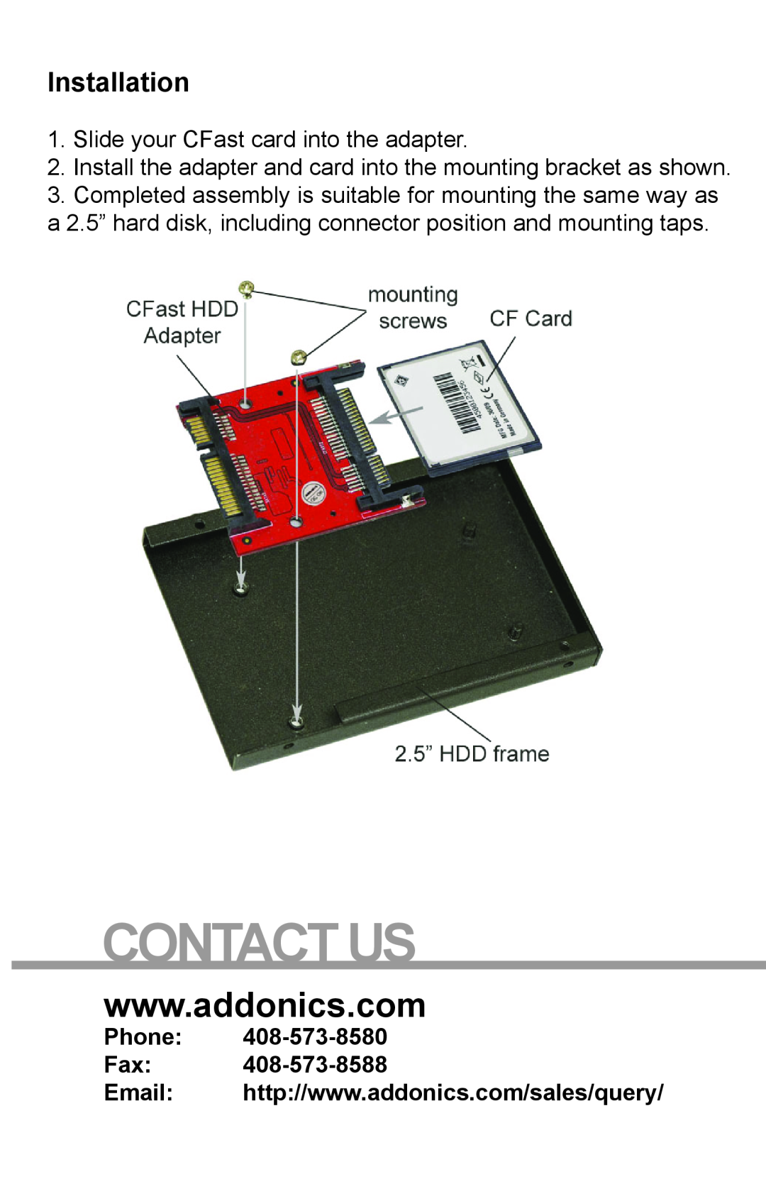 Addonics Technologies AD25CFASTD manual Contact Us, Installation, Slide your CFast card into the adapter, Phone Fax 