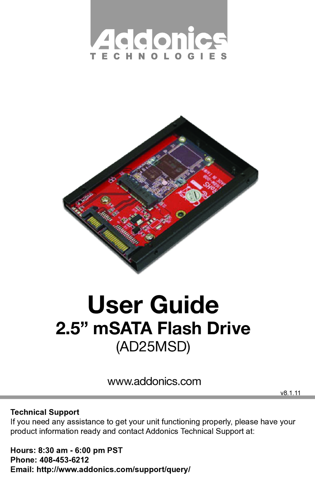 Addonics Technologies AD25MSD manual User Guide, MSATA Flash Drive, Technical Support, Hours 830 am 600 pm PST Phone 