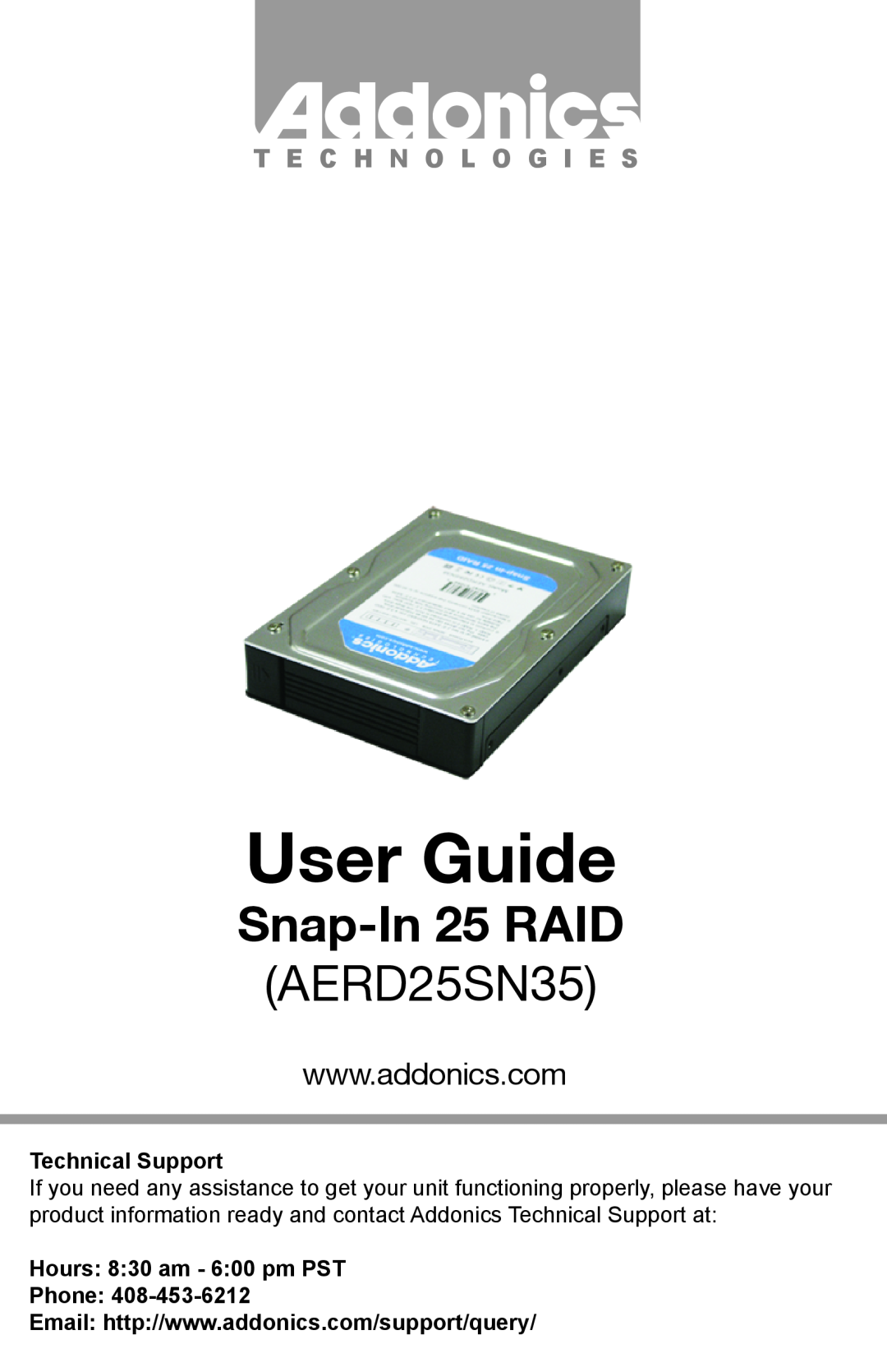 Addonics Technologies AERD25SN35 manual User Guide, Snap-In 25 RAID, T E C H N O L O G I E S, Technical Support 