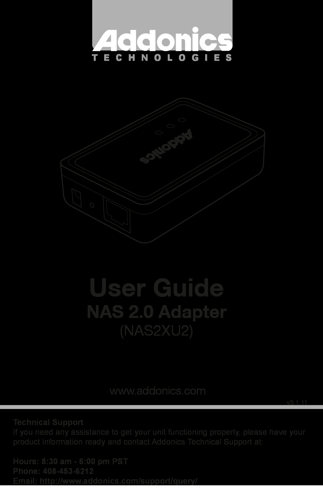 Addonics Technologies NAS2XU2 manual Technical Support, Hours 830 am - 600 pm PST Phone, User Guide, NAS 2.0 Adapter 