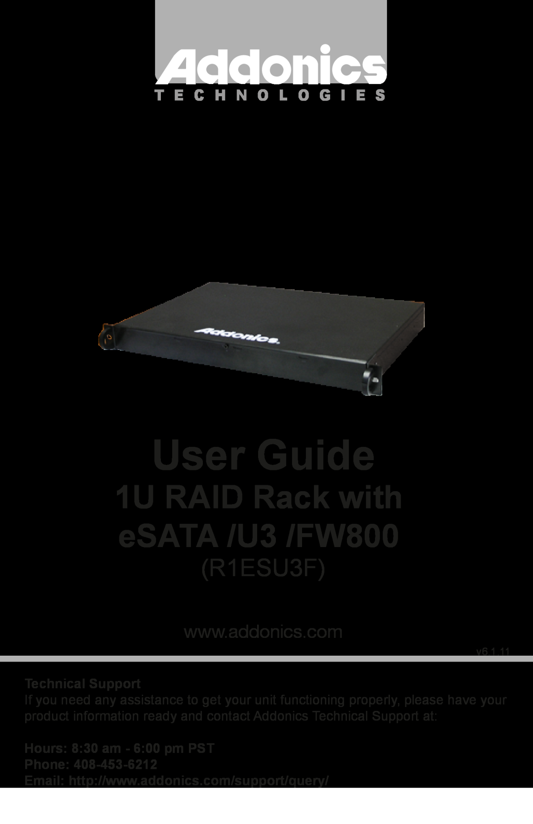Addonics Technologies R1ESU3F manual User Guide, 1U RAID Rack with eSATA /U3 /FW800, T E C H N O L O G I E S, v6.1.11 