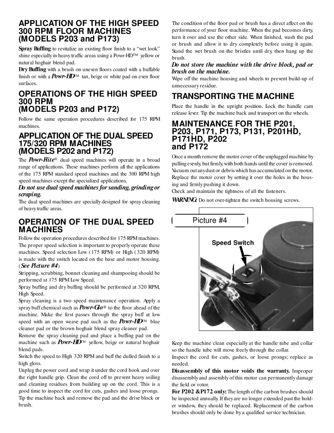 Addtron Technology P201 manual Operations of the High Speed 300 RPM, Operation of the Dual Speed Machines 