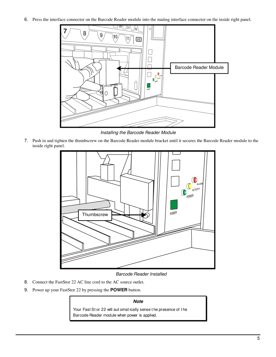 ADIC 22 manual Installing the Barcode Reader Module, Barcode Reader Installed 