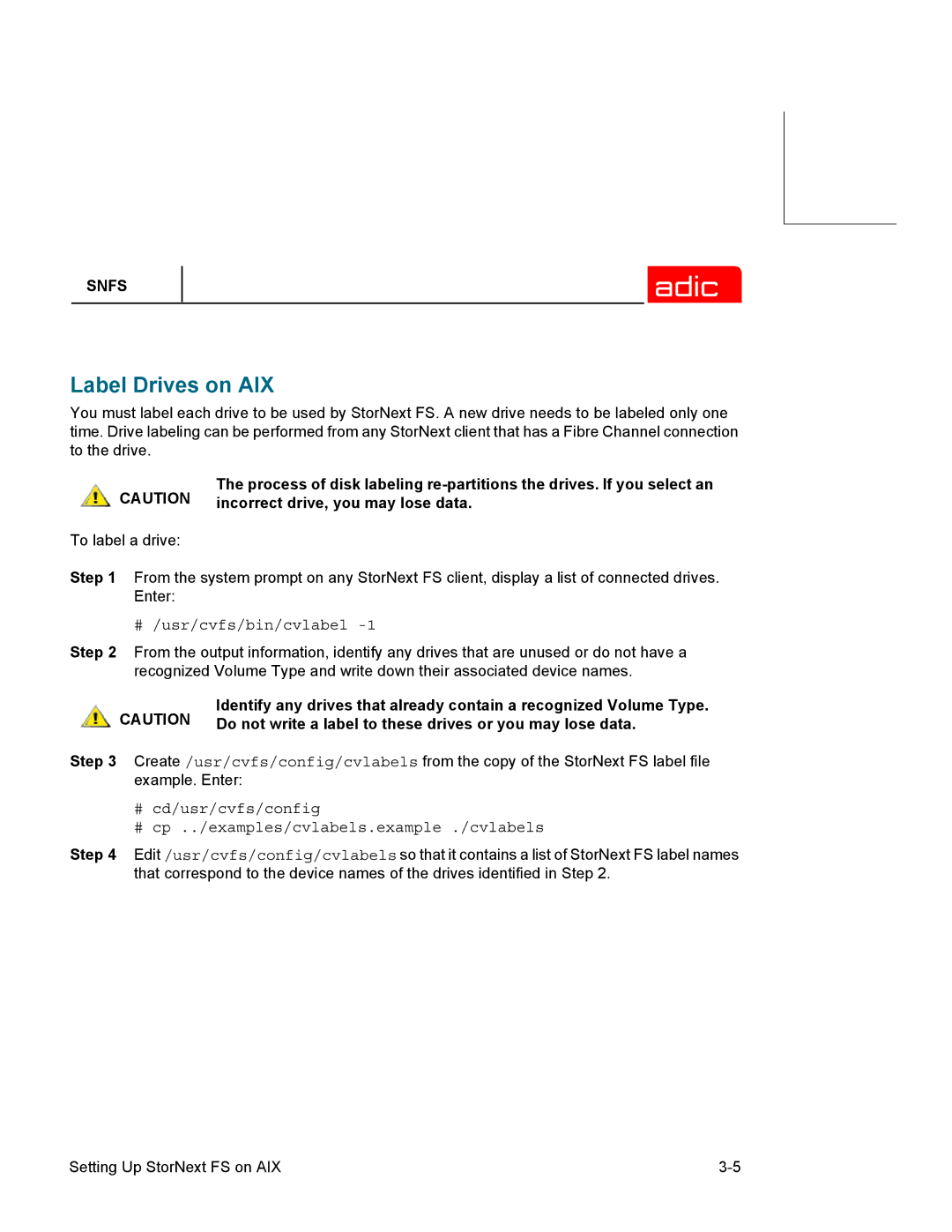 ADIC 2.2 manual Label Drives on AIX, # /usr/cvfs/bin/cvlabel 