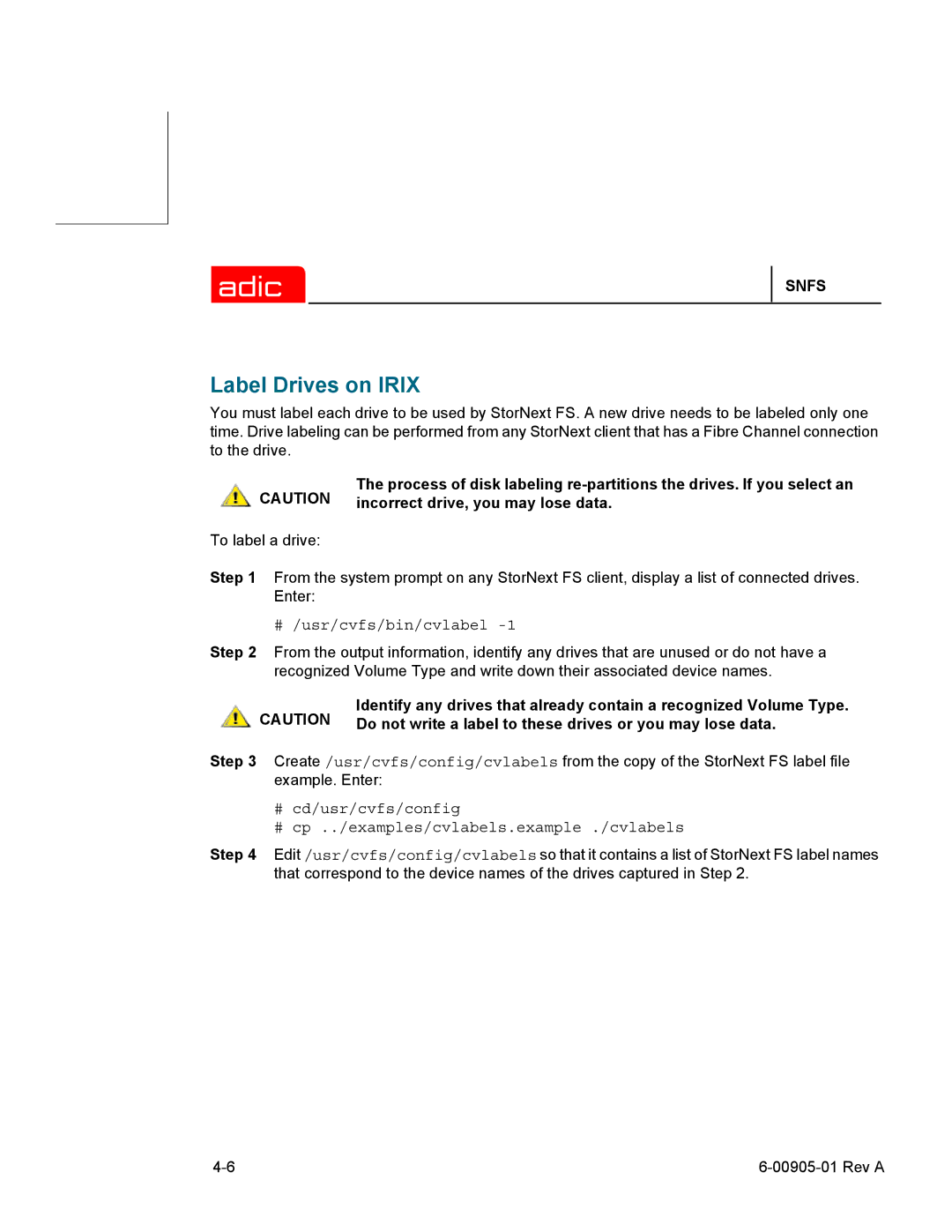 ADIC 2.2 manual Label Drives on Irix, # /usr/cvfs/bin/cvlabel 