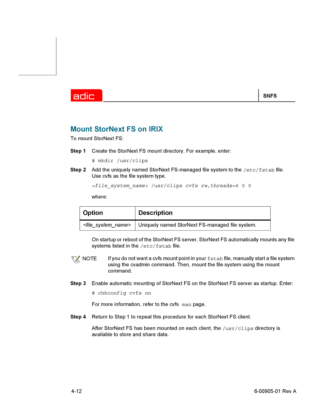 ADIC 2.2 manual Mount StorNext FS on Irix, Option Description, Filesystemname /usr/clips cvfs rw,threads=6 0 0 where 