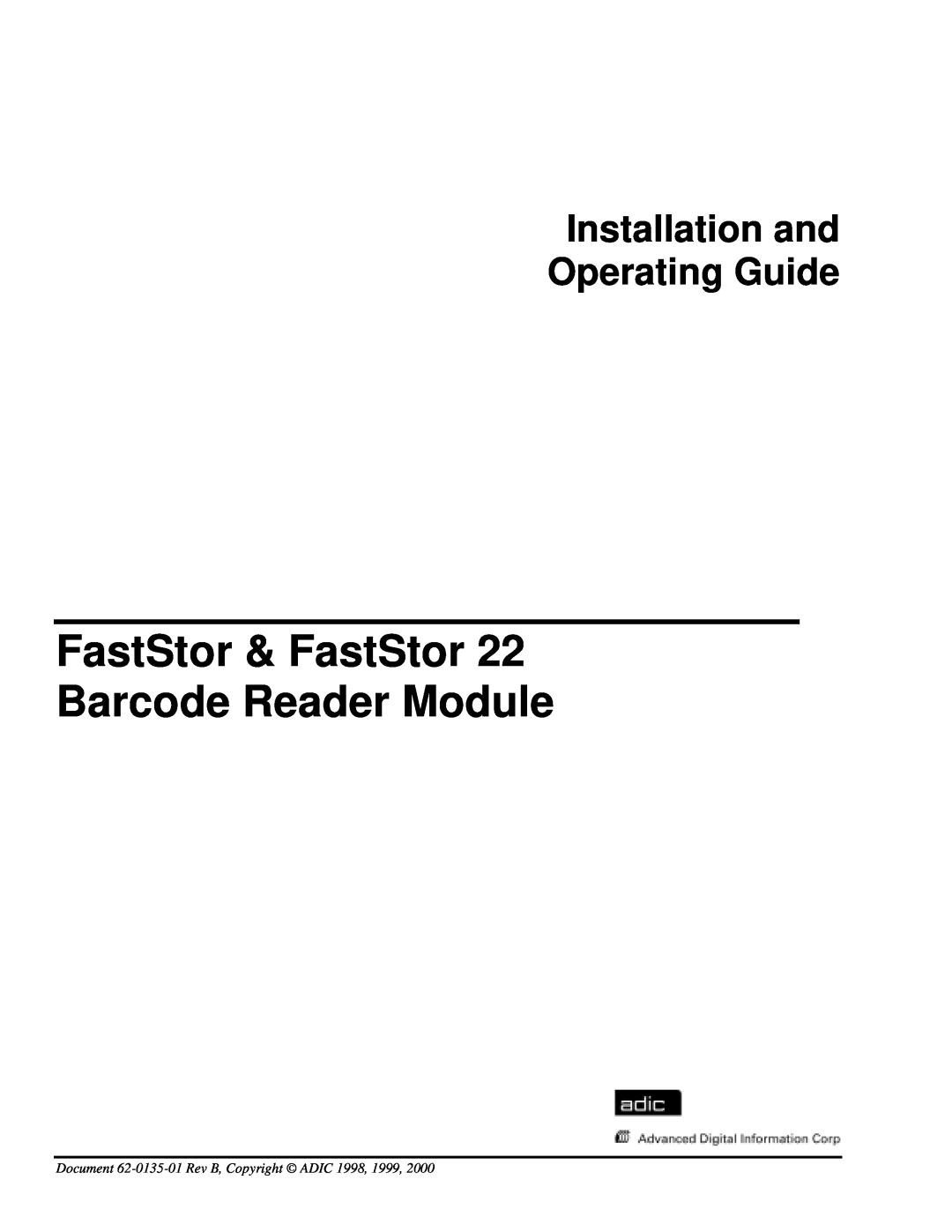 ADIC 22 manual FastStor & FastStor Barcode Reader Module, Installation and Operating Guide 