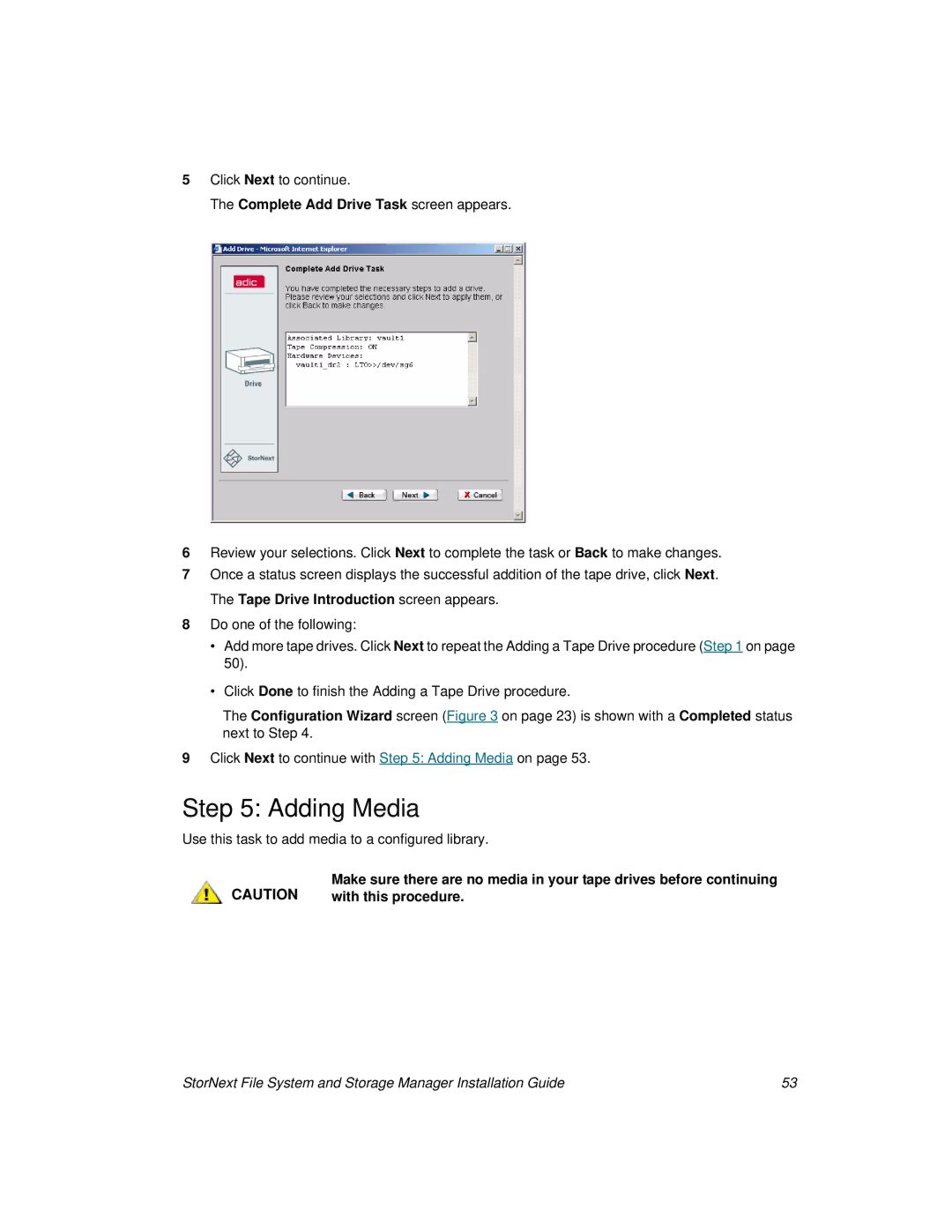 ADIC 2.8 manual Adding Media, Complete Add Drive Task screen appears, With this procedure 