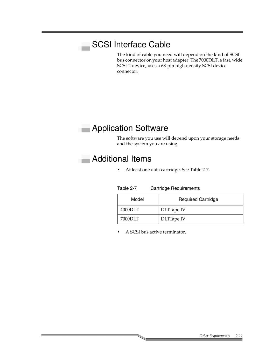 ADIC 7000DLT, 4000 Scsi Interface Cable, Application Software, Additional Items, Cartridge Requirements 