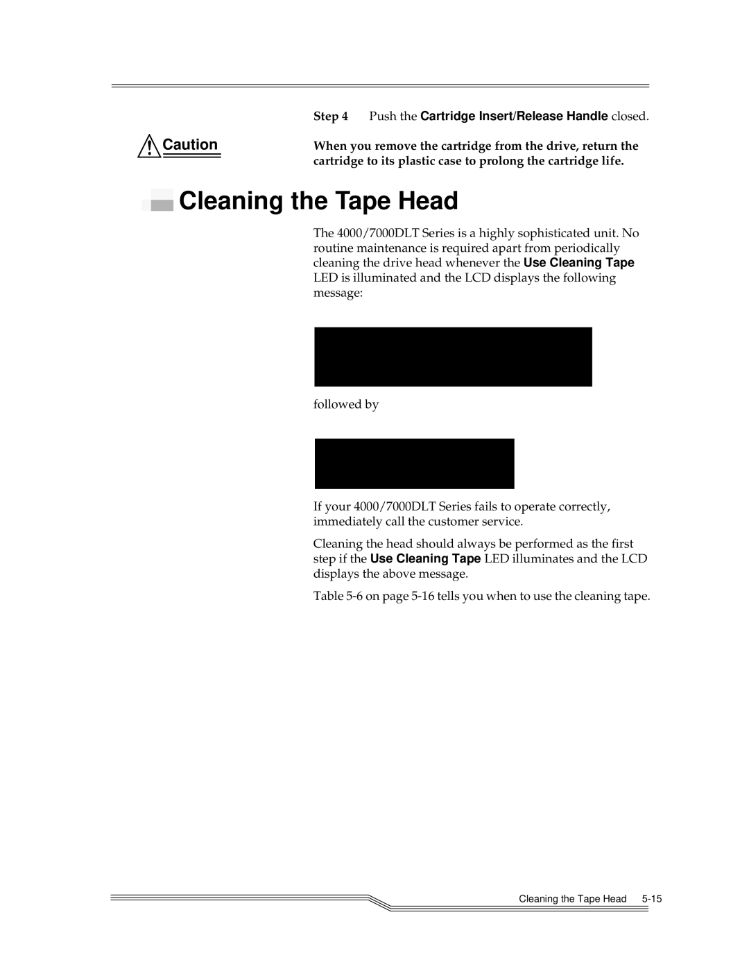 ADIC 7000DLT, 4000 installation and operation guide Cleaning the Tape Head, Push the Cartridge Insert/Release Handle closed 