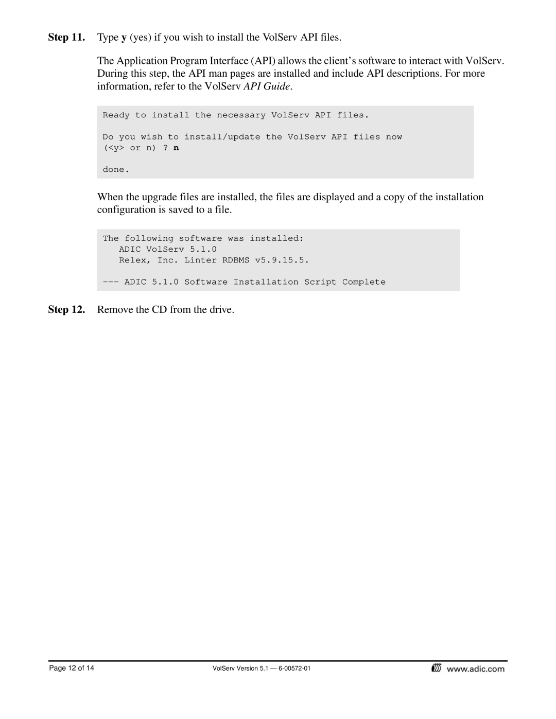 ADIC 5.1 installation instructions Remove the CD from the drive 