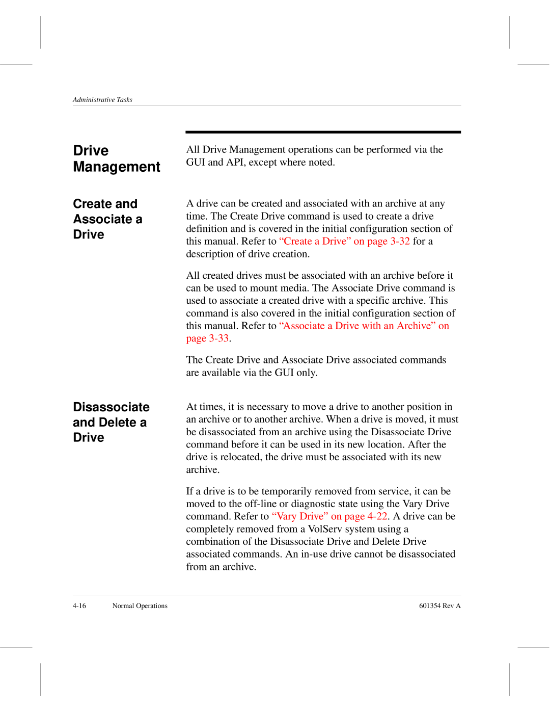 ADIC 601354 manual Drive Management, Create Associate a Drive Disassociate Delete a 