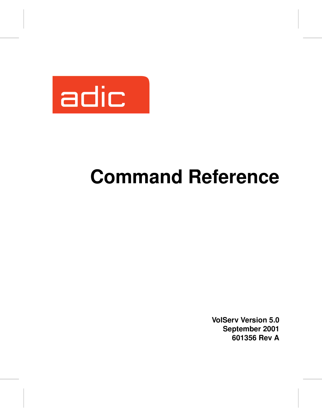 ADIC 601356 manual Command Reference 