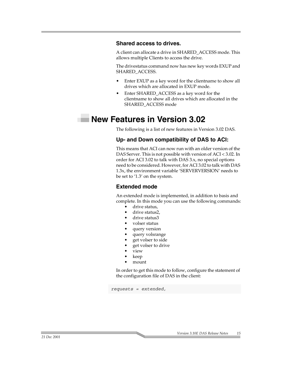 ADIC DAS V3.10E New Features in Version, Shared access to drives, Up- and Down compatibility of DAS to ACI, Extended mode 