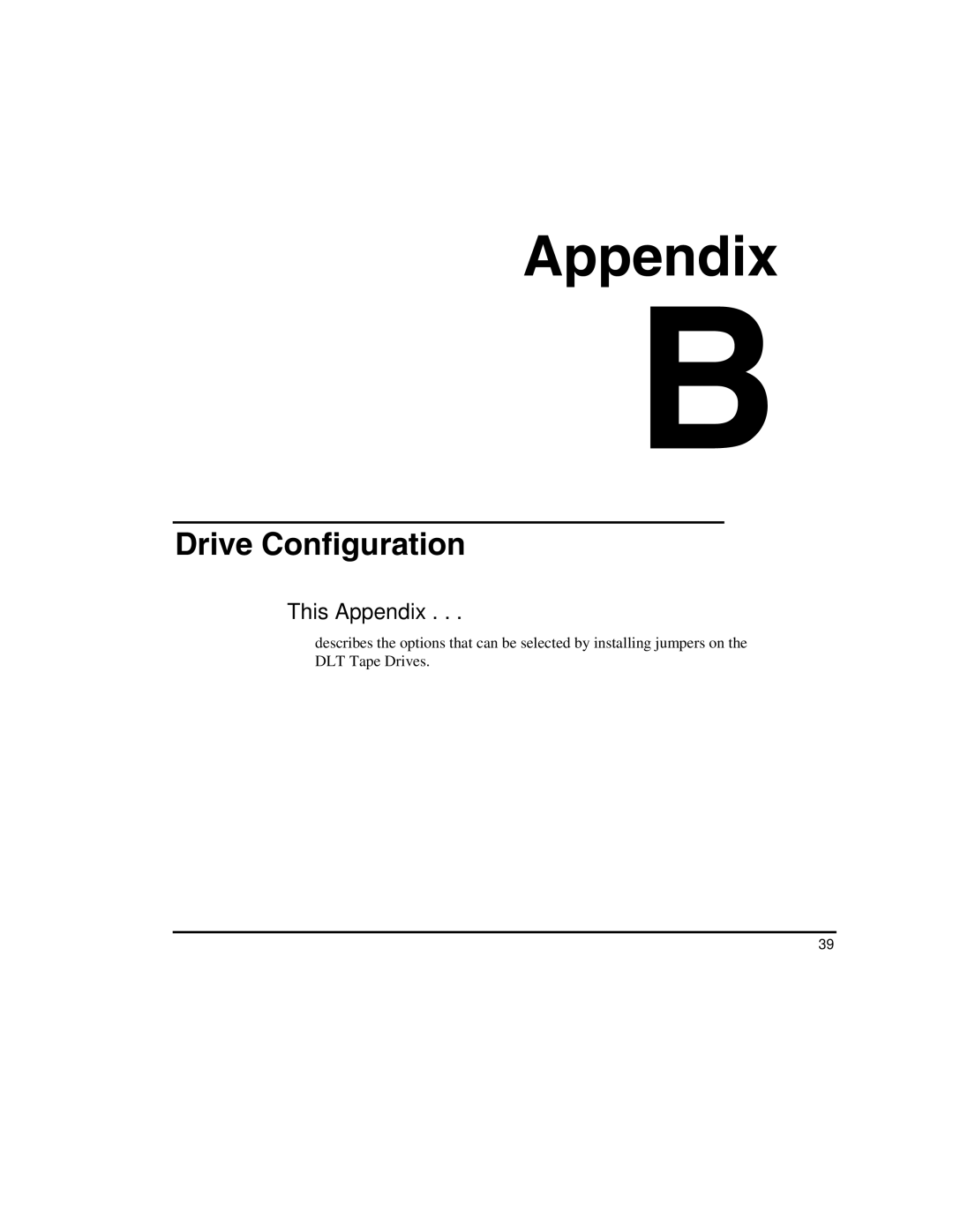 ADIC DS9000 Series manual Drive Configuration 