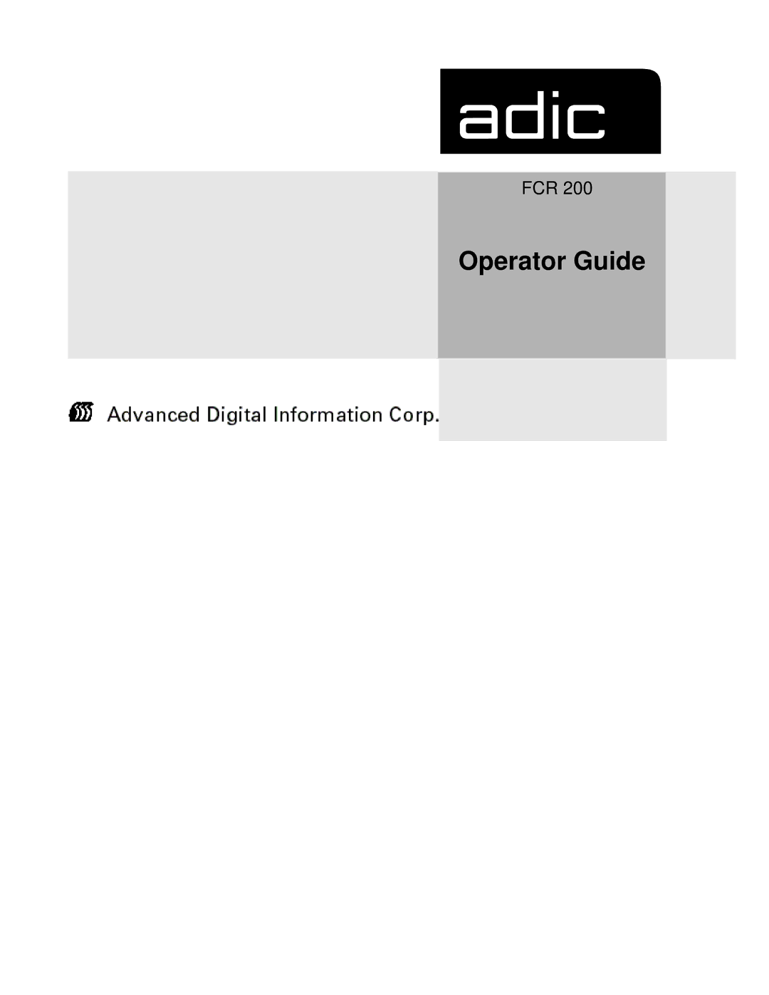 ADIC FCR 200 manual Operator Guide 