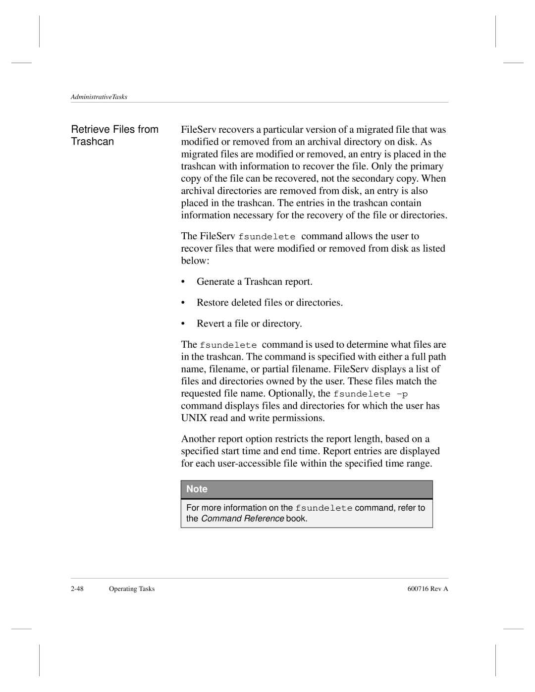 ADIC FileServ Version 4.0 600716 Rev A manual For more information on the fsundelete command, refer to 