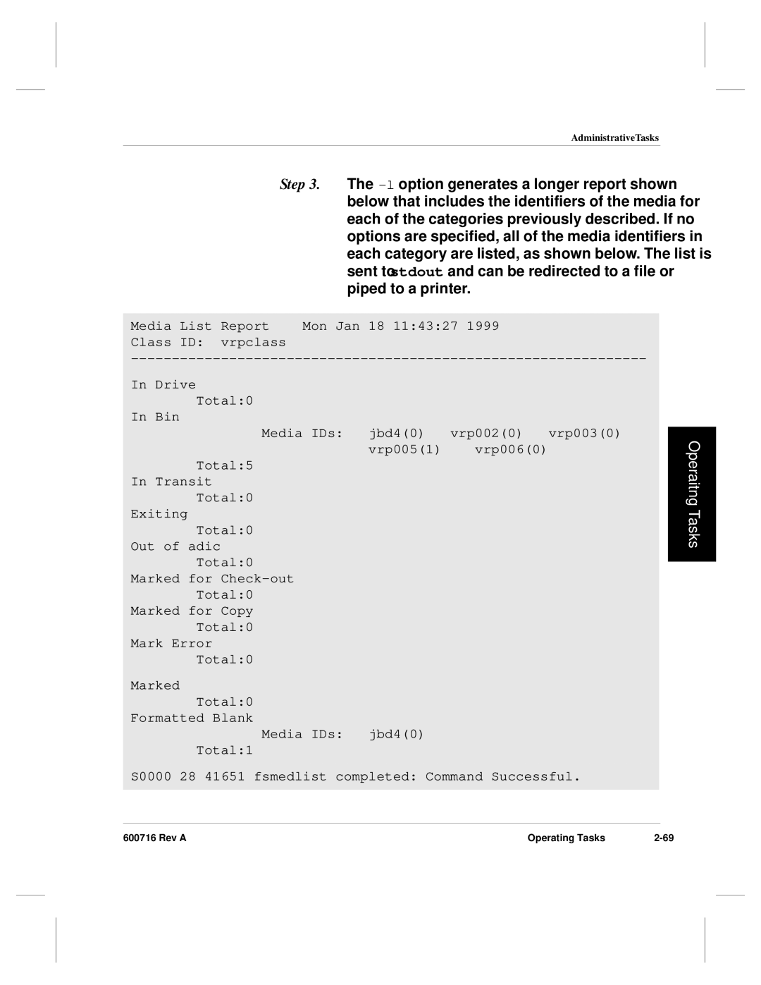 ADIC FileServ Version 4.0 600716 Rev A manual loption generates a longer report shown, Piped to a printer 