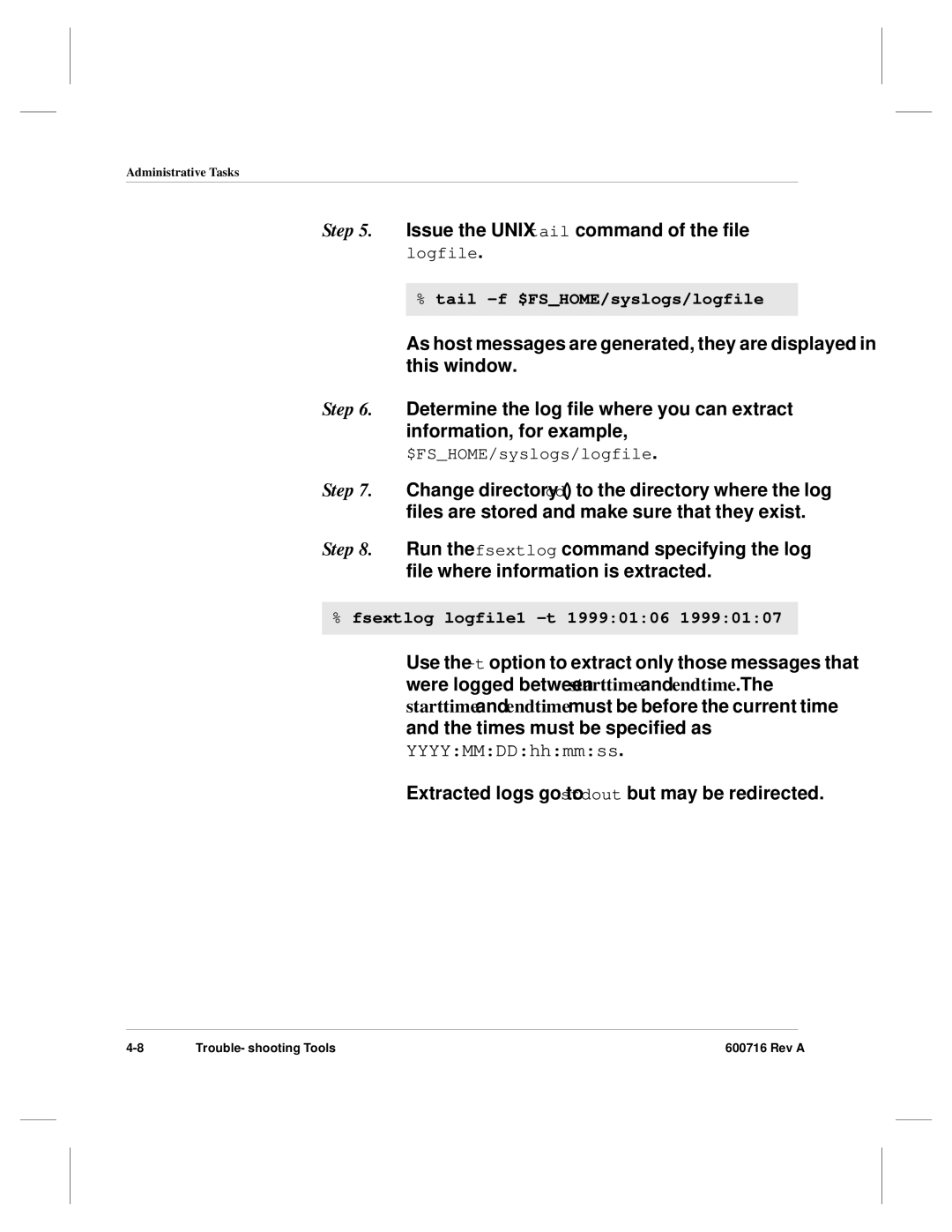 ADIC FileServ Version 4.0 600716 Rev A Issue the Unix tail command of the file, This window, Information, for example 