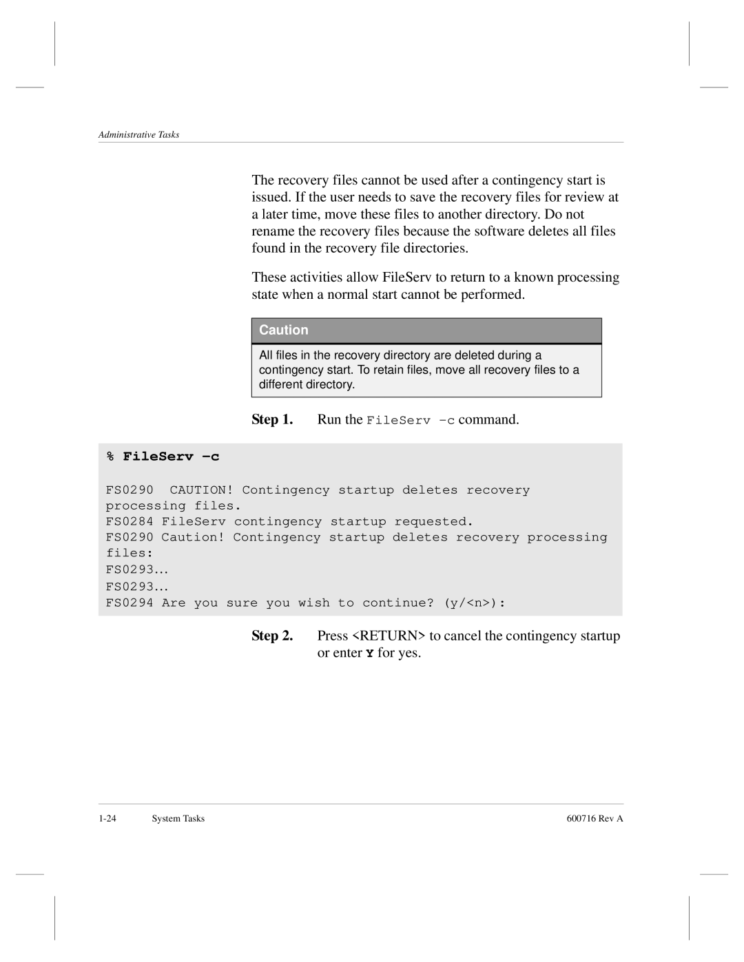 ADIC FileServ Version 4.0 600716 Rev A manual Run the FileServ -ccommand 