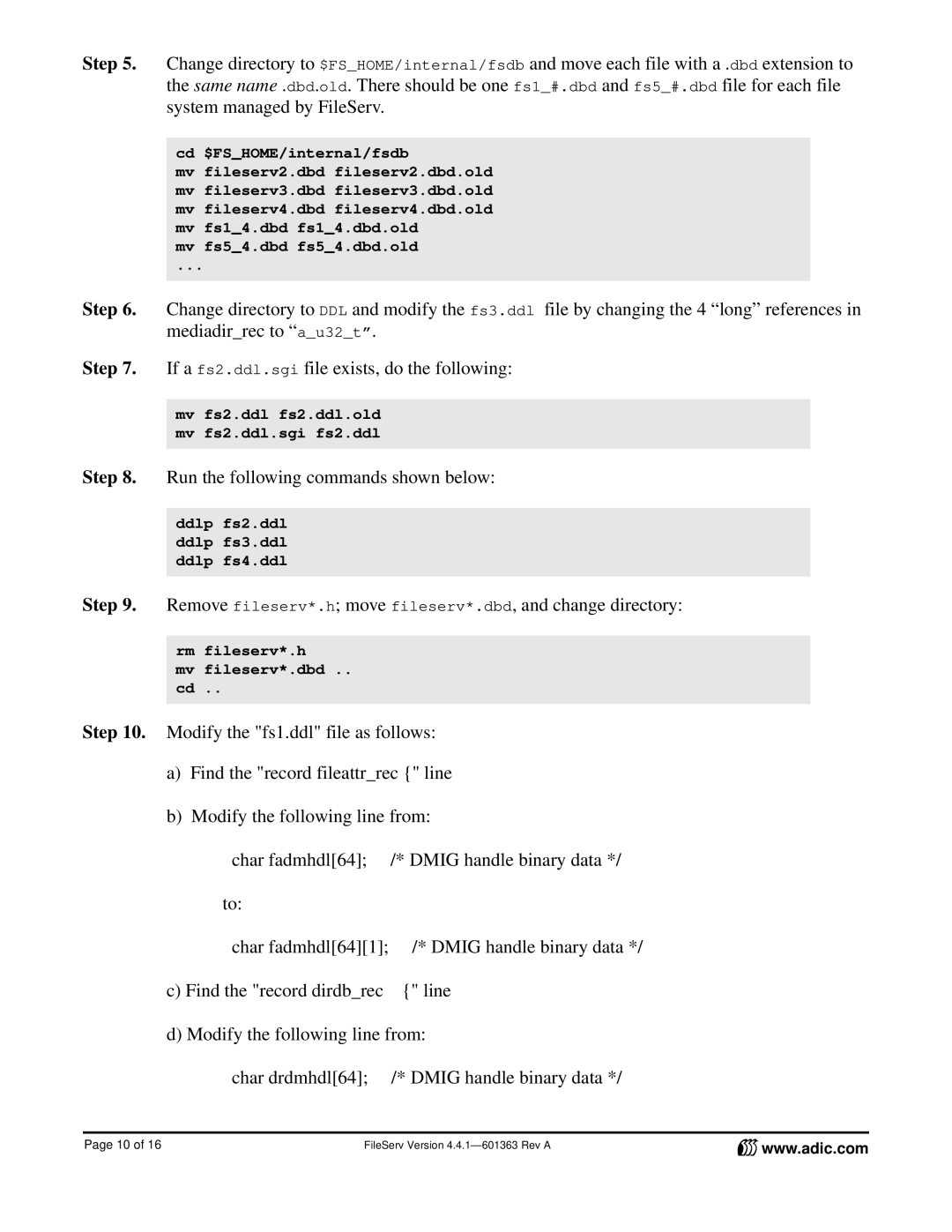 ADIC FileServ Version 4.4.1601363 manual Run the following commands shown below 