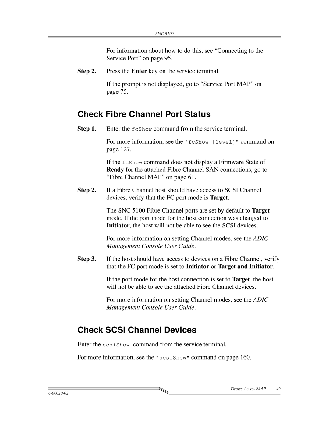 ADIC SNC 5100, Scalar 1000 manual Check Fibre Channel Port Status, Check Scsi Channel Devices 