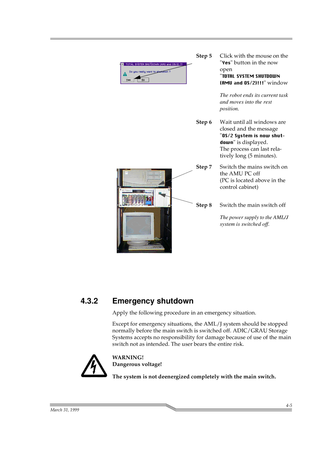 ADIC Switches manual Emergency shutdown, System is not deenergized completely with the main switch 