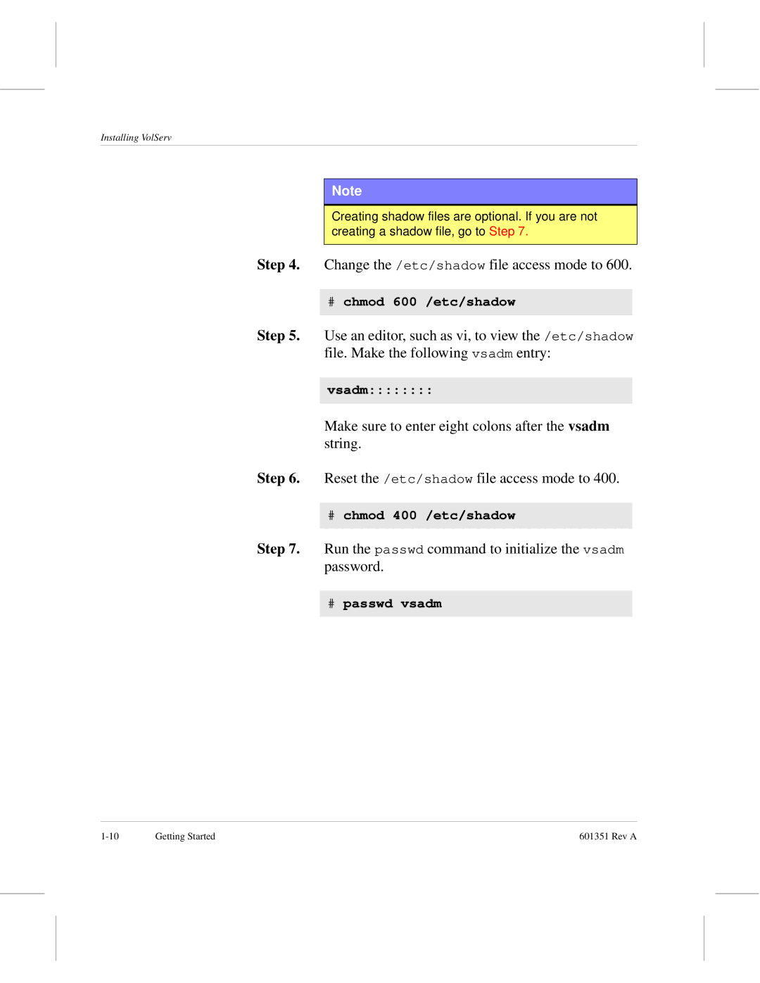 ADIC Version 5.0 manual Change the /etc/shadow file access mode to, Run the passwd command to initialize the vsadm password 