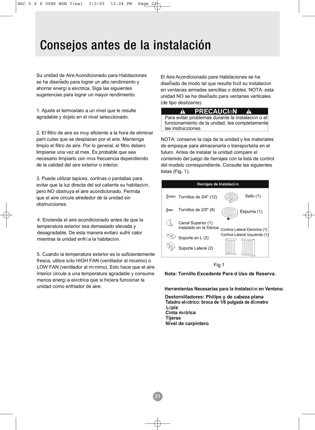 Admiral AAW-06CR1FHU, AAW-08CR1FHU, AAW-08CM1FHU, AAW-08DR1FHU, AAW-05CM1FHU Consejos antes de la instalación, Precauci N 