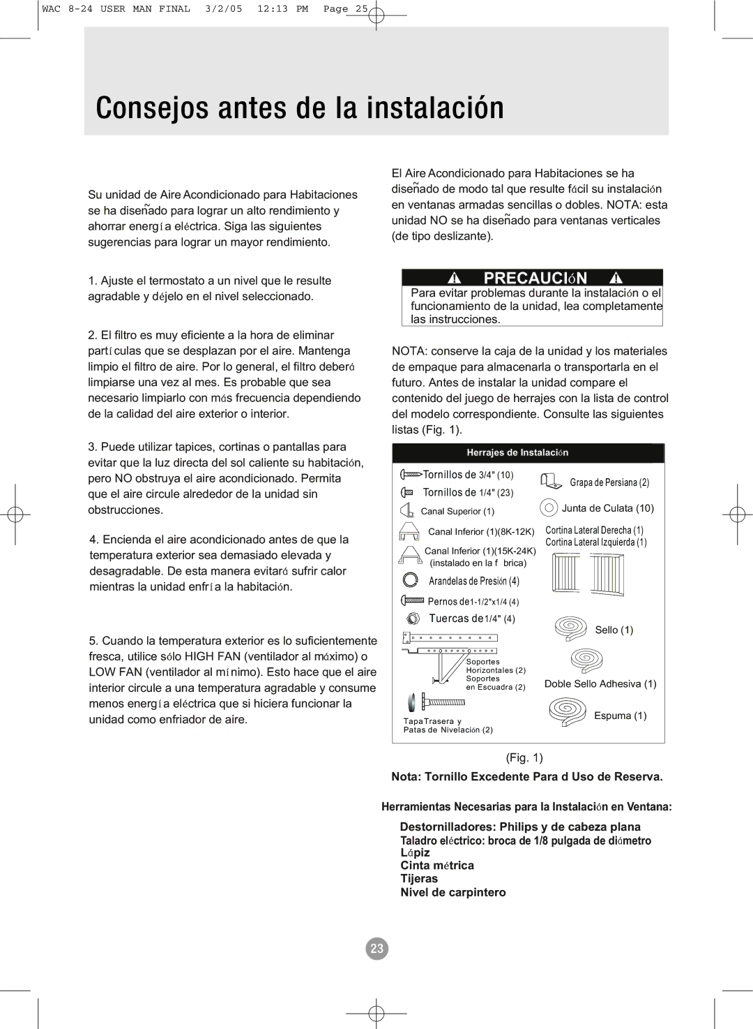 Admiral AAW-18CR1FHUE, AAW-15CR1FHUE, AAW-24CM1FHUE, AAW-22CR1FHUE manual Consejos antes de la instalación, Precauci N 