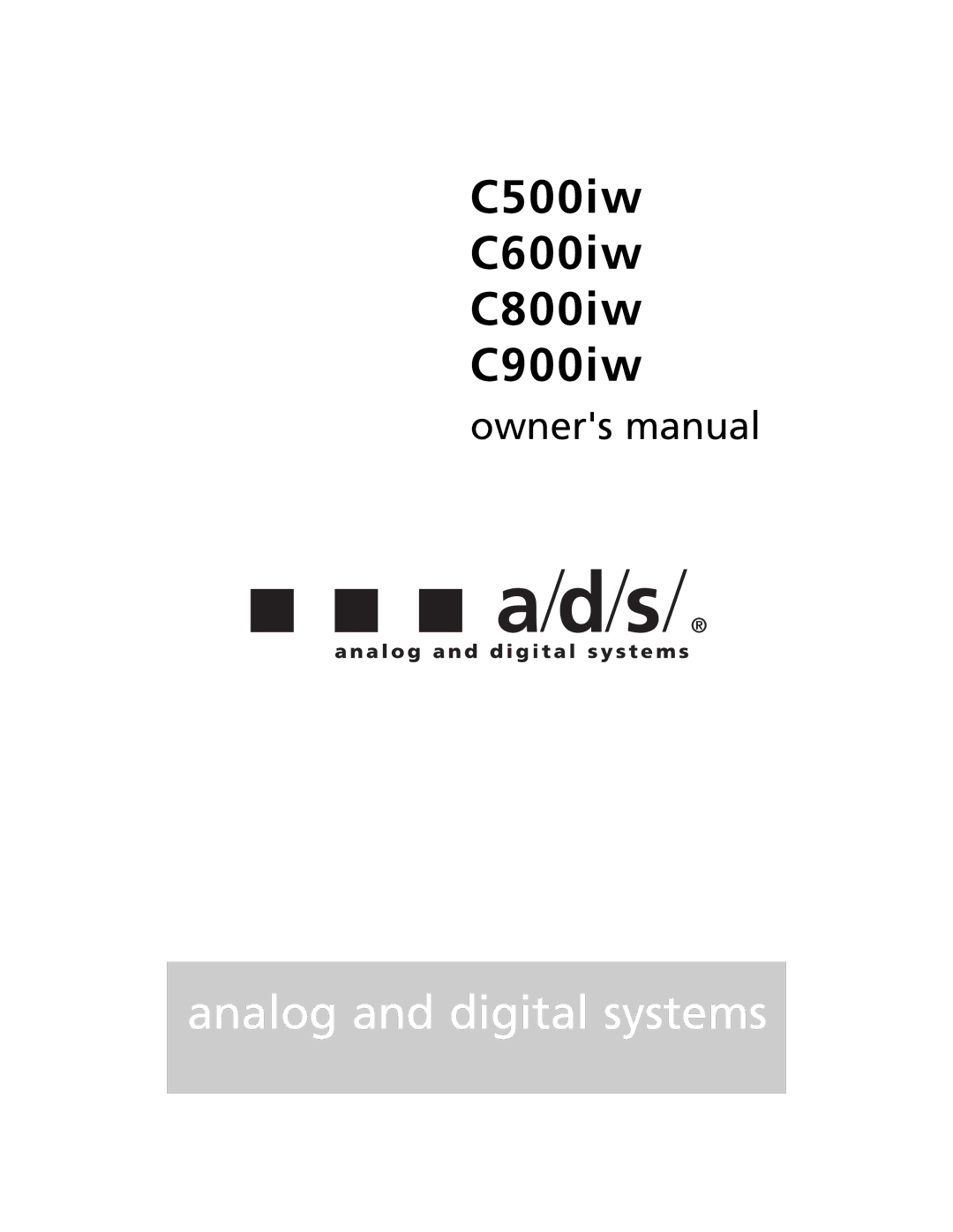 a/d/s/ owner manual C500iw C600iw C800iw C900iw 