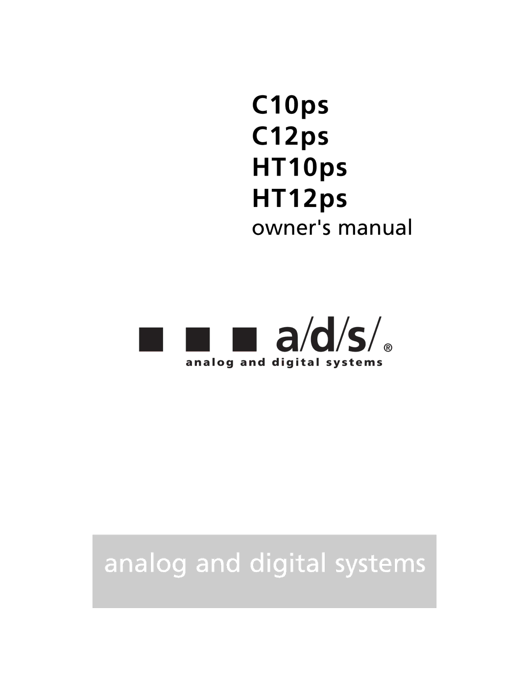 a/d/s/ owner manual C10ps C12ps HT10ps HT12ps 