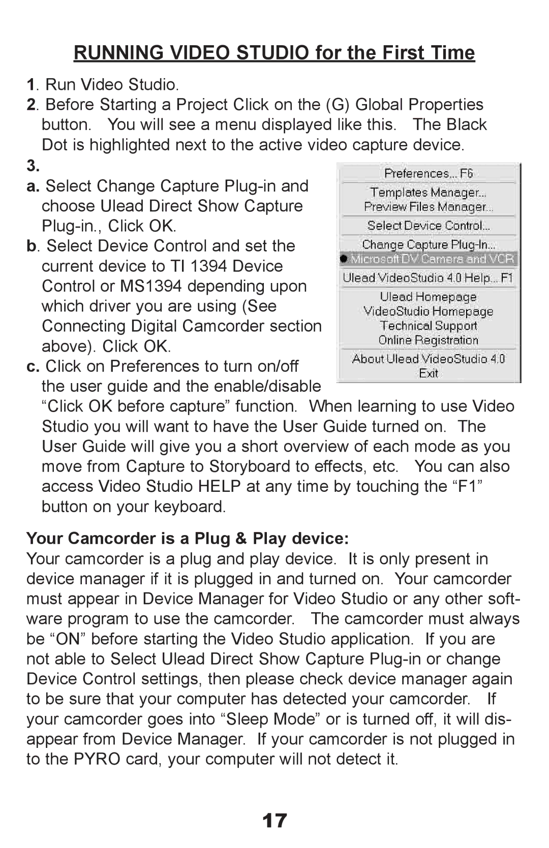 ADS Technologies API-408 manual Running Video Studio for the First Time, Your Camcorder is a Plug & Play device 