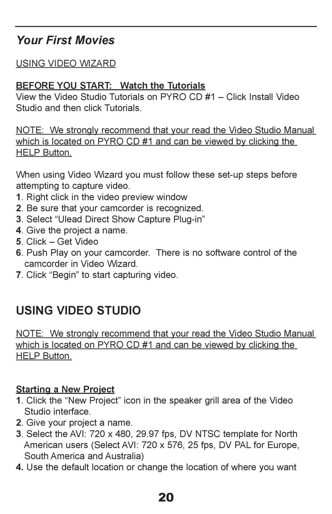 ADS Technologies API-408 manual Your First Movies, Using Video Studio, BEFORE YOU START Watch the Tutorials 