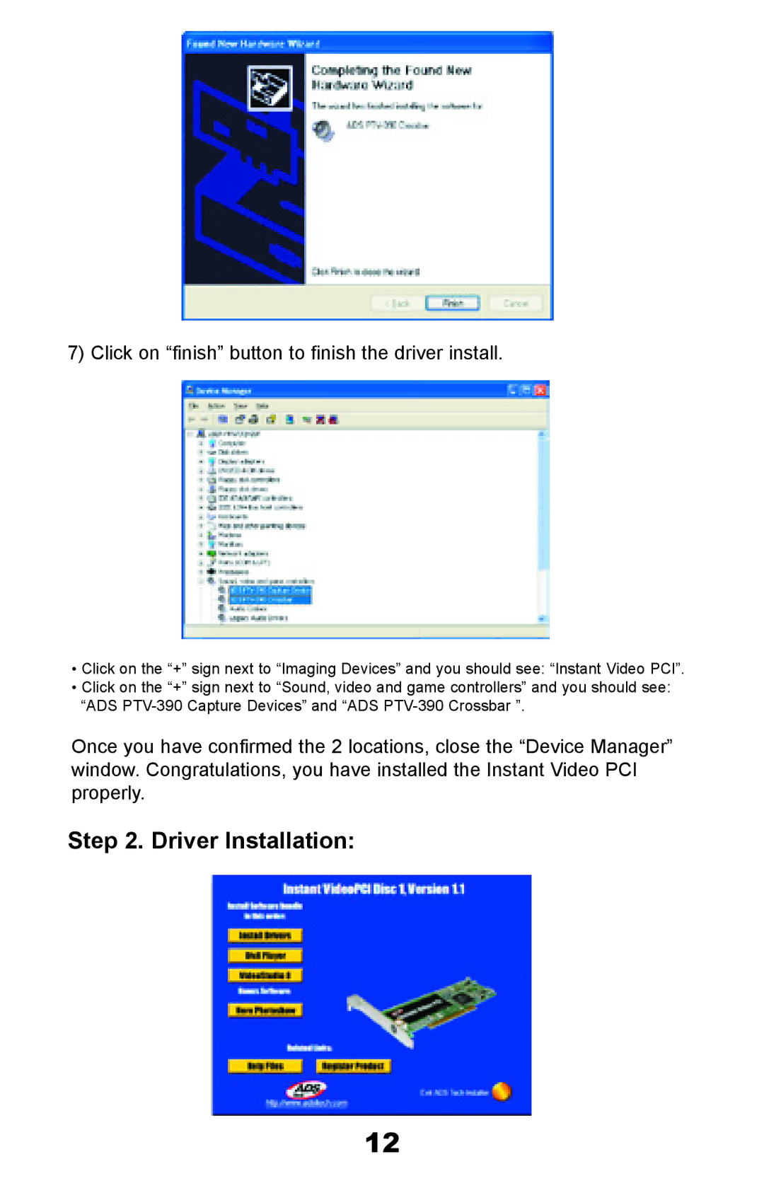 ADS Technologies Instant Video PCI manual Driver Installation, Click on finish button to finish the driver install 