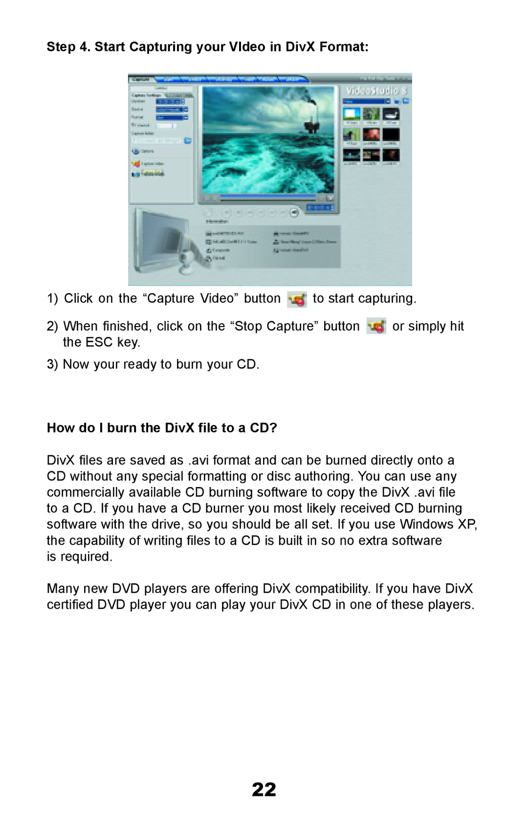 ADS Technologies Instant Video PCI manual Start Capturing your VIdeo in DivX Format, How do I burn the DivX file to a CD? 