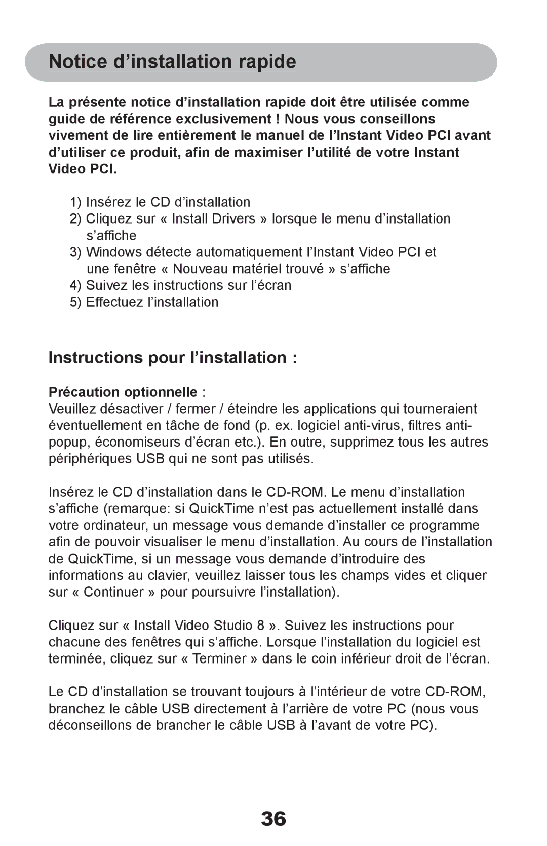 ADS Technologies Instant Video PCI manual Instructions pour l’installation, Précaution optionnelle 