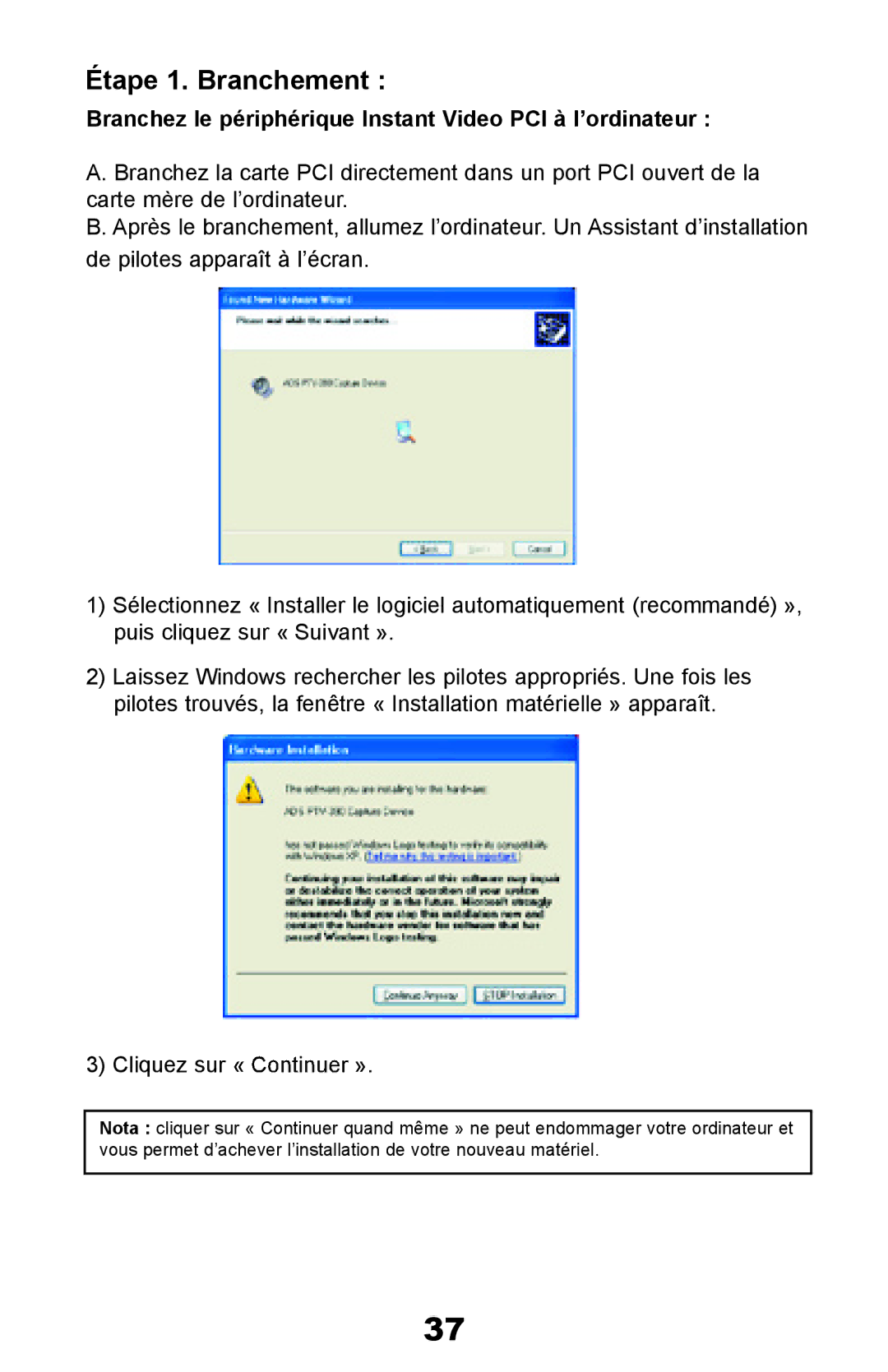 ADS Technologies manual Étape 1. Branchement, Branchez le périphérique Instant Video PCI à l’ordinateur 