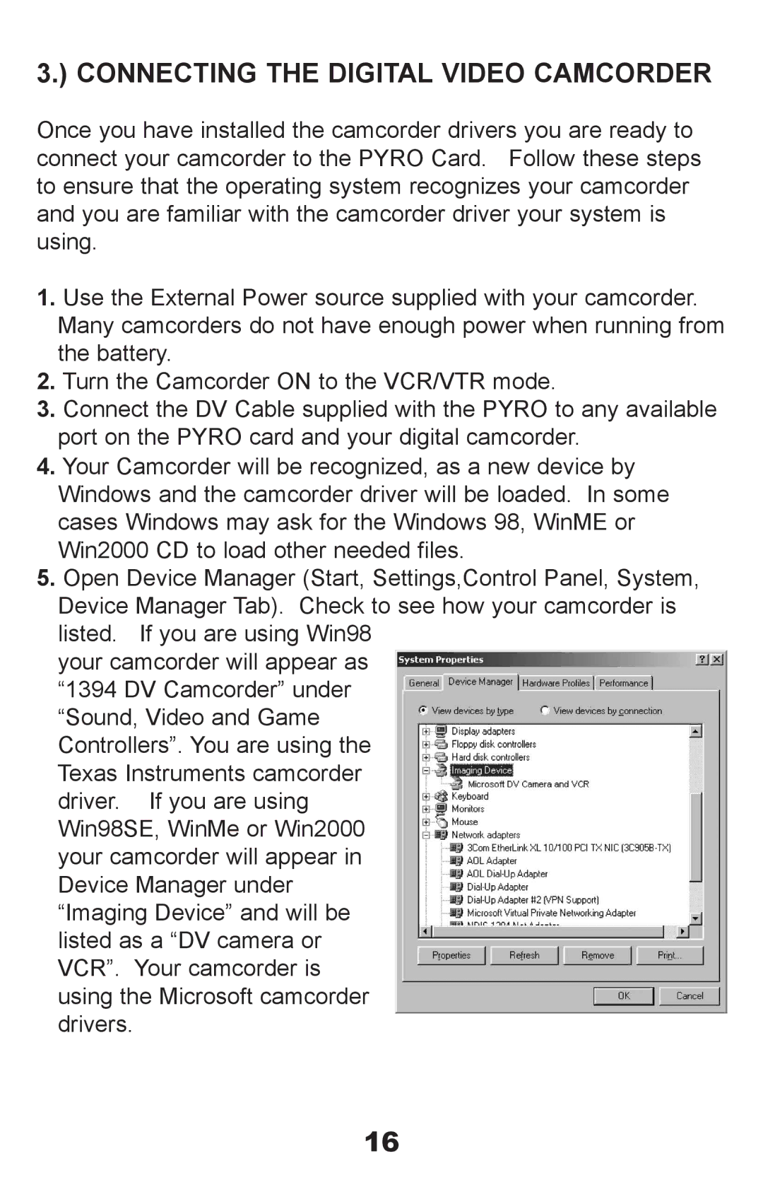 ADS Technologies None manual Connecting the Digital Video Camcorder 