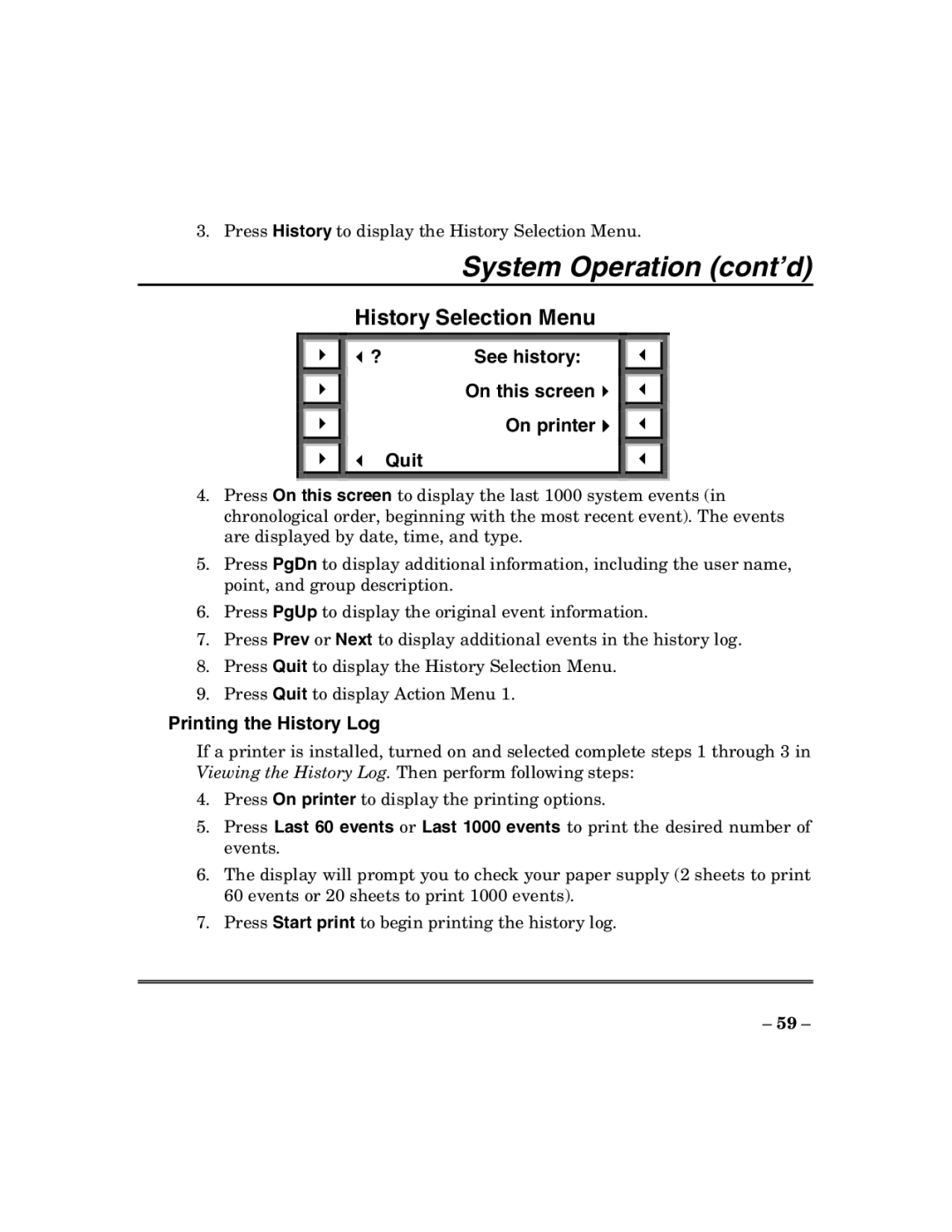 ADT Security Services 200 Plus manual History Selection Menu, On this screen On printer Quit, Printing the History Log 