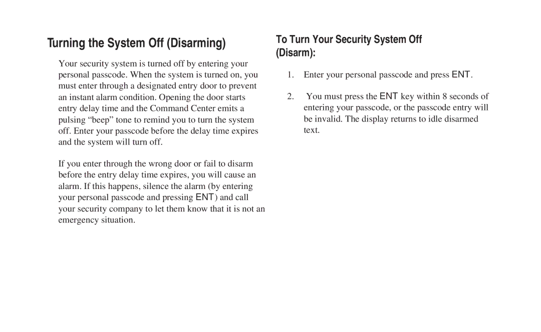 ADT Security Services 8112 manual Turning the System Off Disarming, To Turn Your Security System Off Disarm 